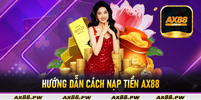 Hướng dẫn cách nạp tiền Ax88