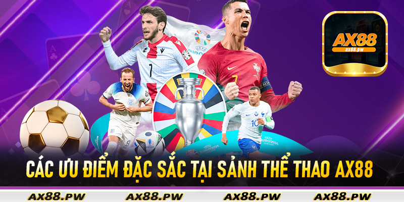 Các ưu điểm đặc sắc tại sảnh thể thao Ax88
