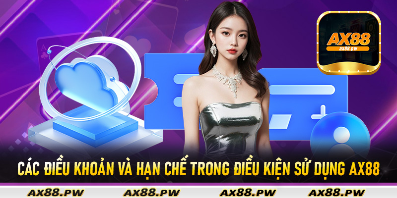 Các điều khoản và hạn chế trong điều kiện sử dụng Ax88