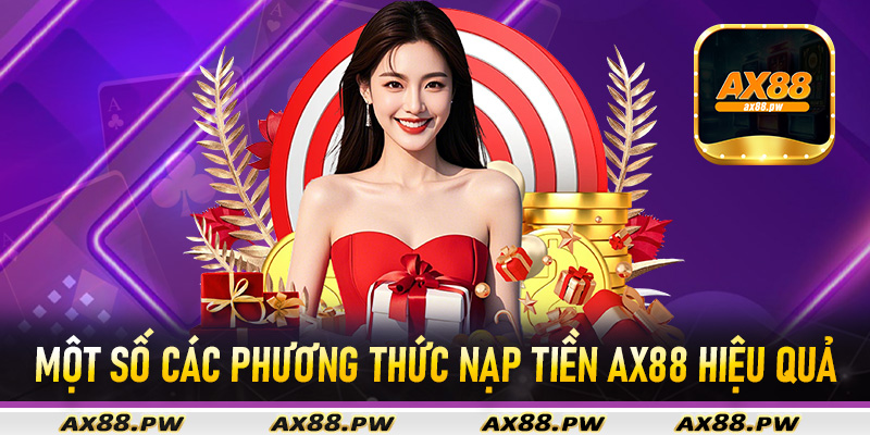 Một số các phương thức nạp tiền Ax88 hiệu quả