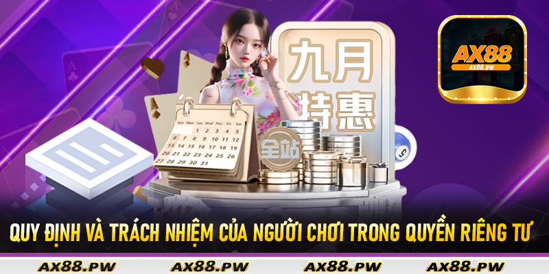Quy định và trách nhiệm của người chơi trong quyền riêng tư