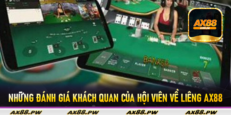 Những đánh giá khách quan của hội viên về Liêng Ax88