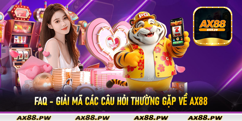FAQ - Giải mã các câu hỏi thường gặp về Ax88