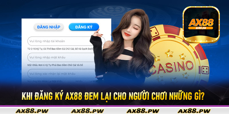 Khi đăng ký Ax88 đem lại cho người chơi những gì?