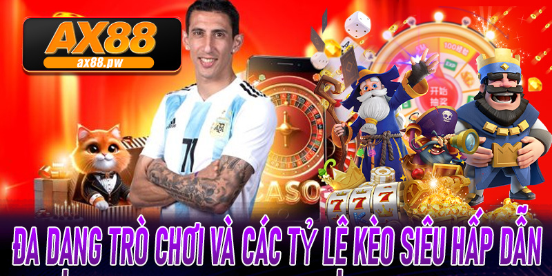 Đa dạng trò chơi và các tỷ lệ kèo siêu hấp dẫn cho bet thủ khám phá