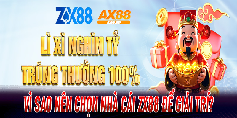 Vì sao nên chọn nhà cái ZX88 để giải trí?