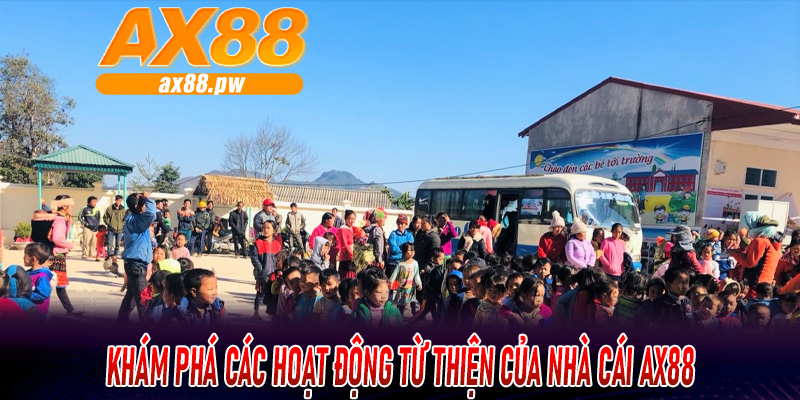 Khám phá các hoạt động từ thiện của nhà cái Ax88