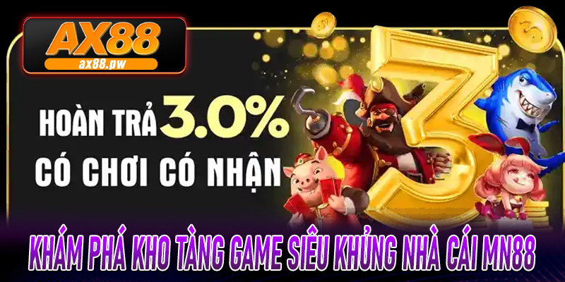Khám phá kho tàng game siêu khủng mà nhà cái MN88 đã đầu tư mạnh tay