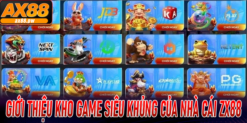 Giới thiệu kho game siêu khủng của nhà cái ZX88